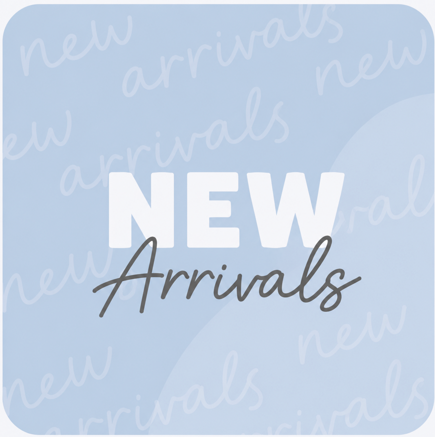 New Arrivals