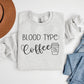Blood Type Coffee Sweatshirt, Cozy Mom Teacher Gift
