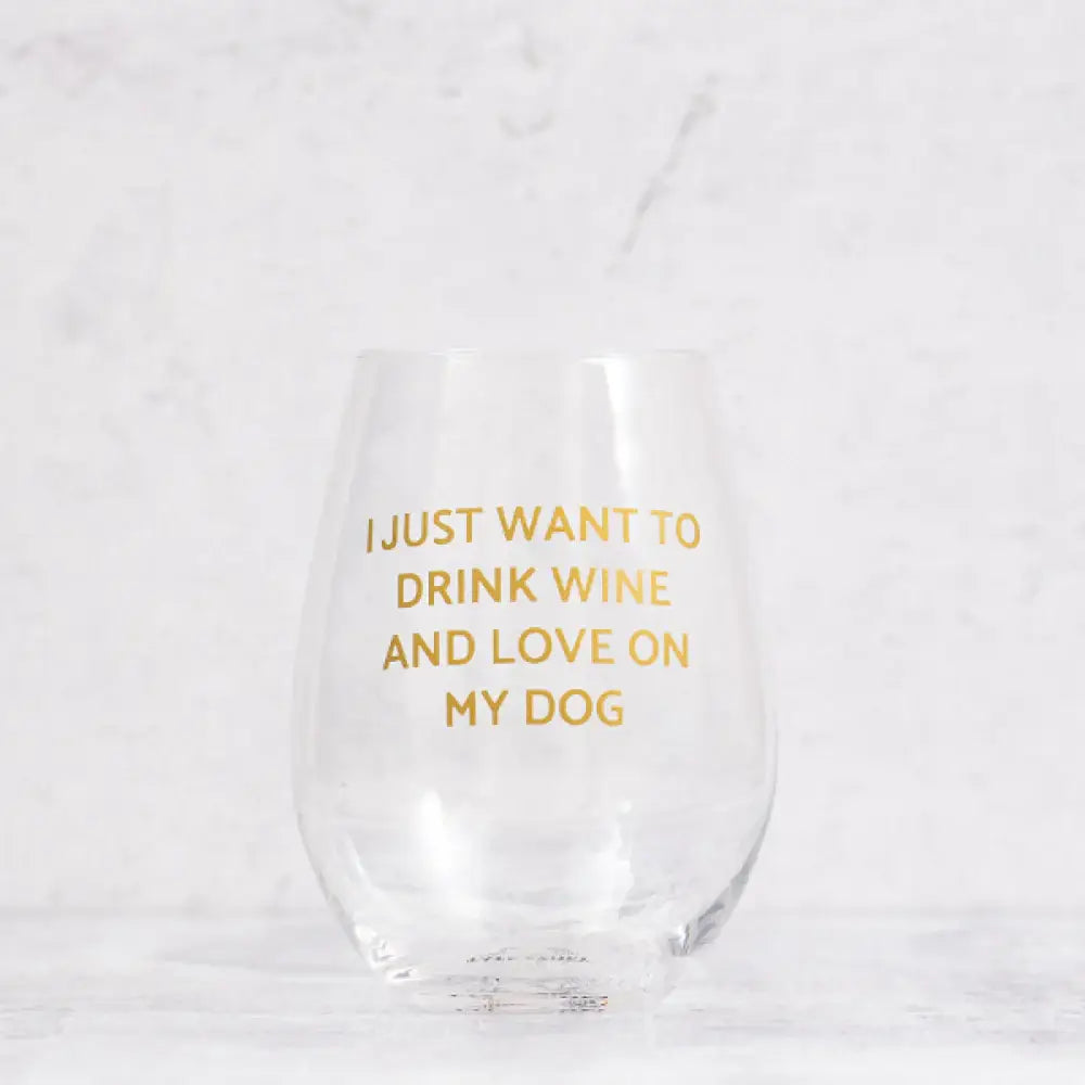 Drink Wine and Love on My Dog Wine Glass 18 oz - Savannah Creations